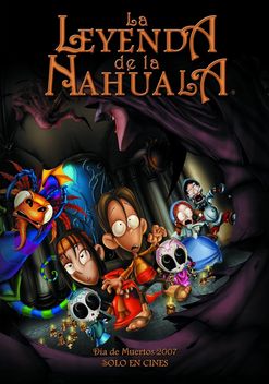La Leyenda de la Nahuala (2007)