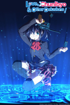 Love, Chunibyo & Other Delusions (2012-2013)