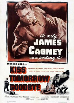 Kiss Tomorrow Goodbye (1950)