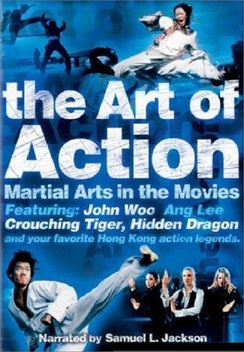 The Art of Action: Martial Arts in the Movies (2002)