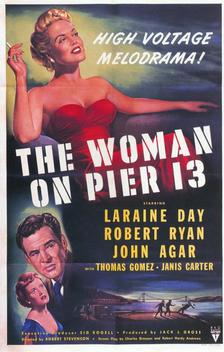 The Woman on Pier 13 (1949)