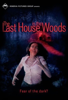 The Last House in the Woods (2006)