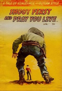 Shoot First and Pray You Live (2008)