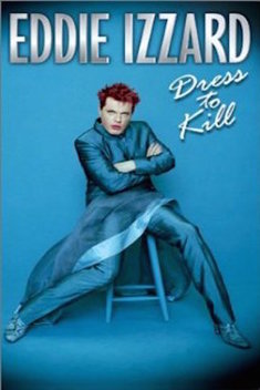 Eddie Izzard: Dress to Kill (1999)