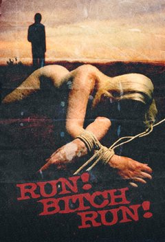 Run! Bitch Run! (2008)