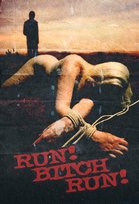 Run! Bitch Run! (2008)