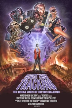 Adjust Your Tracking: The Untold Story of the VHS Collector (2013)