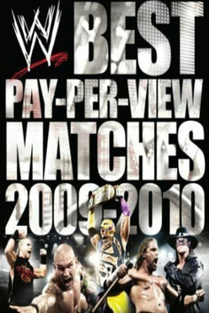 WWE: Best Pay-Per-View Matches 2009-2010 (2009-2010)