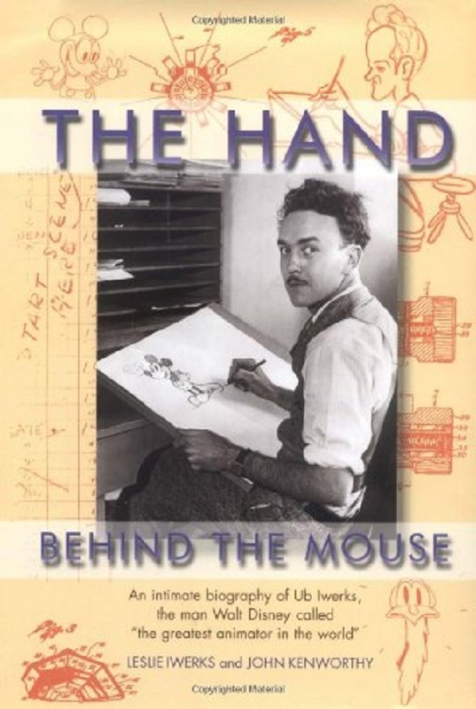 The Hand Behind The Mouse The Ub Iwerks Story 1999