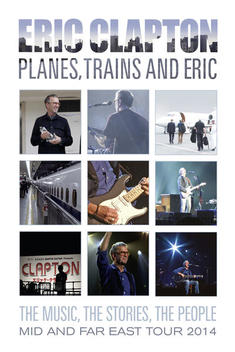 Eric Clapton: Planes, Trains and Eric (2014)