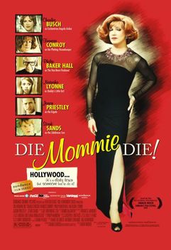 Die, Mommie, Die! (2003)