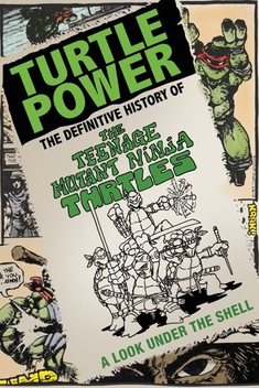 Turtle Power: The Definitive History of the Teenage Mutant Ninja Turtles (2014)