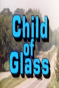 Child of Glass (1978)