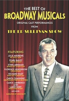 The Best of Broadway Musicals: Original Cast Performances from The Ed Sullivan Show (1955-1968)