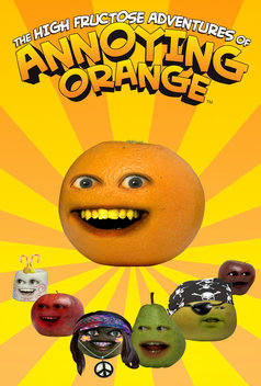 The High Fructose Adventures of Annoying Orange (2012-)