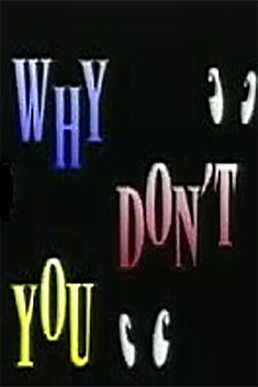 Why Don't You? (1973-1995)