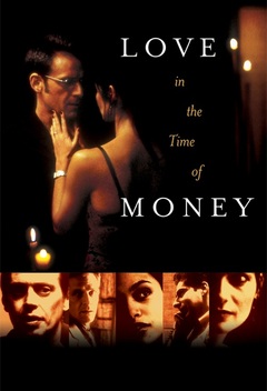 Love in the Time of Money (2002)