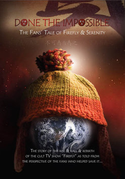 Done the Impossible: The Fans' Tale of 'Firefly' and 'Serenity' (2006)