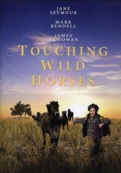 Touching Wild Horses (2002)