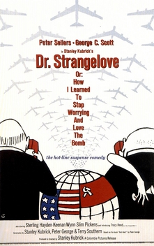 Dr. Strangelove or: How I Learned to Stop Worrying and Love the Bomb (1964)