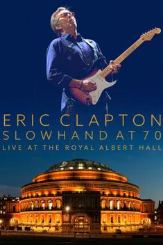 Eric Clapton: Slowhand at 70 Live at The Royal Albert Hall (2015)