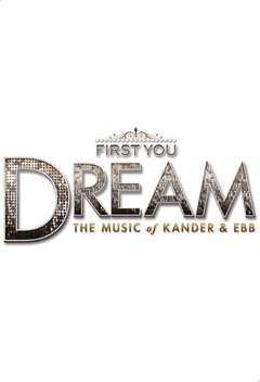 First You Dream: The Music of Kander & Ebb (2015)