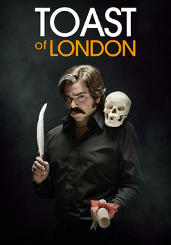 Toast of London (2012-)