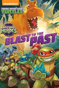 Teenage Mutant Ninja Turtles: Half-Shell Heroes: Blast to the Past (2015)