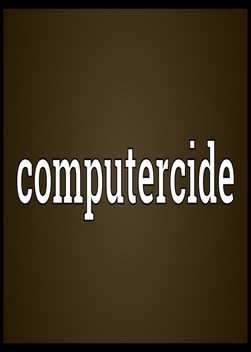 Computercide (1981-1982)