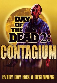 Day of the Dead 2: Contagium (2005)