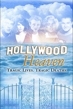 Hollywood Heaven: Tragic Lives. Tragic Deaths (1990)