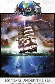 100 Years Under the Sea: Shipwrecks of the Caribbean (2007)