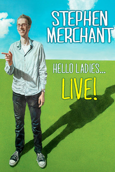 Stephen Merchant: Hello Ladies... Live! (2011)