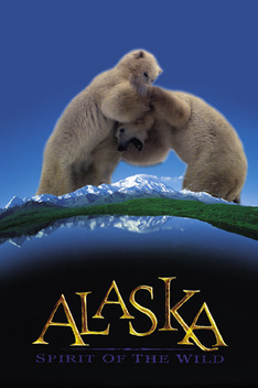 Alaska: Spirit of the Wild (1997)