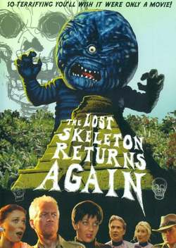 The Lost Skeleton Returns Again (2009)