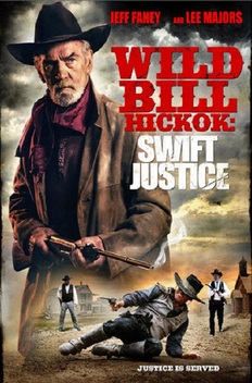 Wild Bill Hickok: Swift Justice (2015)