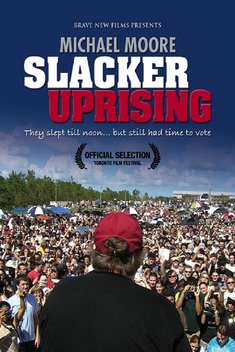 Slacker Uprising (2007)