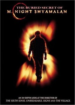 The Buried Secret of M. Night Shyamalan (2004)