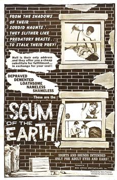 Scum of the Earth (1963)