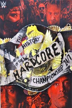 WWE: The History of the WWE Hardcore Championship: 24/7 (2016)