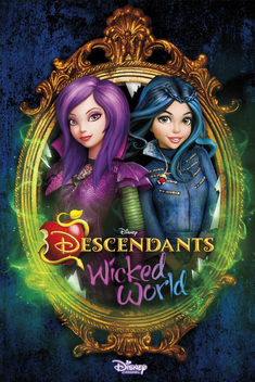 Descendants: Wicked World (2015-2017)