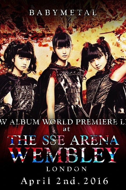 BabyMetal: Live at Wembley Arena - World Tour 2016 (2016)