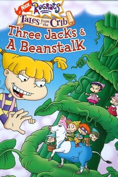 Rugrats Tales from the Crib: Three Jacks and a Beanstalk (2006)