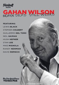 Gahan Wilson: Born Dead, Still Weird (2013)