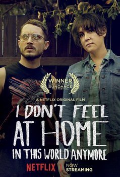 I Don't Feel at Home in This World Anymore (2017)