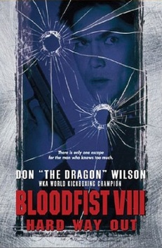 Bloodfist VIII: Hard Way Out (1996)