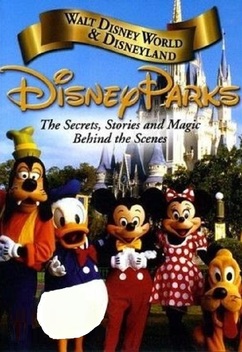 Disney Parks: The Secrets, Stories and Magic Behind the Scenes (2010)