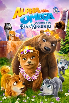 Alpha and Omega: Journey to Bear Kingdom (2017)