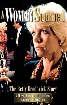 A Woman Scorned: The Betty Broderick Story (1992)