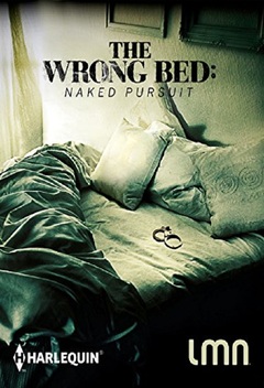 The Wrong Bed: Naked Pursuit (2017)